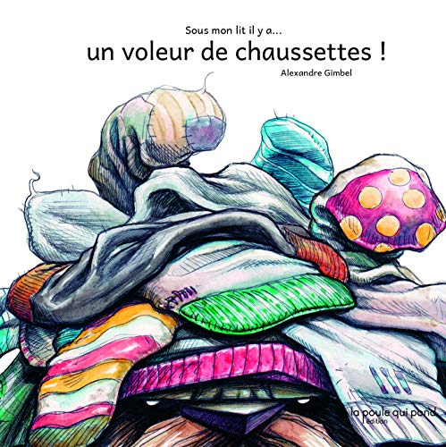 Sous mon lit il y a... un voleur de chaussettes !