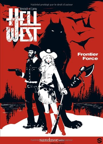 Hell West. Vol. 1. Frontier Force