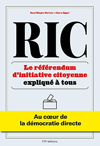 RIC : le référendum d'initiative citoyenne expliqué à tous : au coeur de la démocratie directe