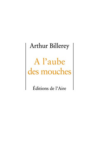 A l'aube des mouches