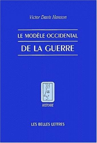 Le modèle occidental de la guerre : la bataille d'infanterie dans la Grèce classique