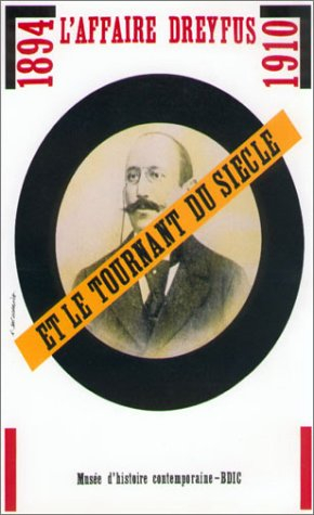 L'Affaire Dreyfus et le tournant du siècle : 1894-1910