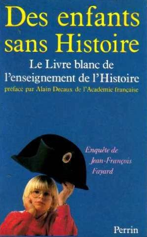 Des Enfants sans histoire : le livre blanc de l'enseignement de l'histoire