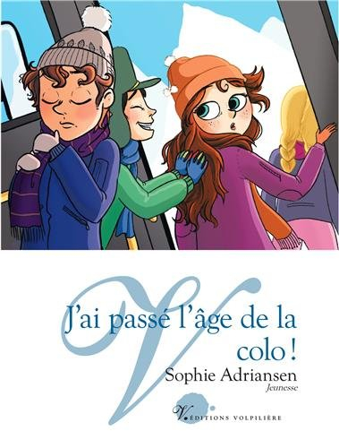 J'ai passé l'âge de la colo !