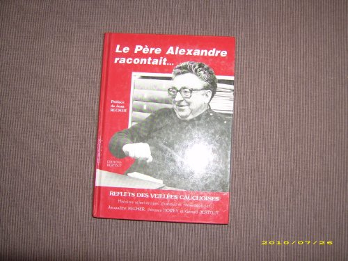 le père alexandre racontait...