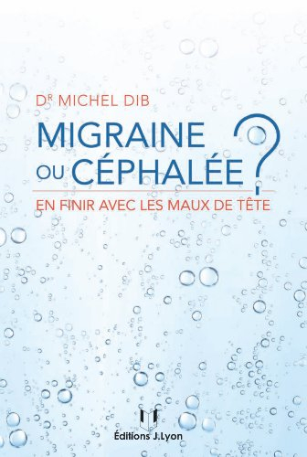 Migraine ou céphalée ? : en finir avec les maux de tête