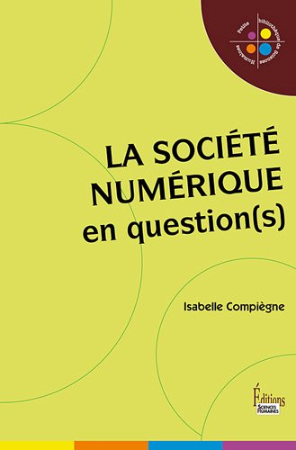 La société numérique en question(s)