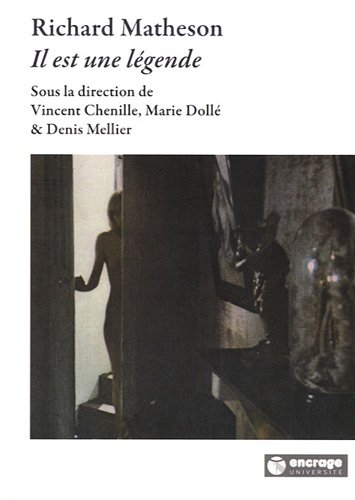 Richard Matheson : Il est une légende : actes du colloque de l'Université de Picardie Jules Verne et