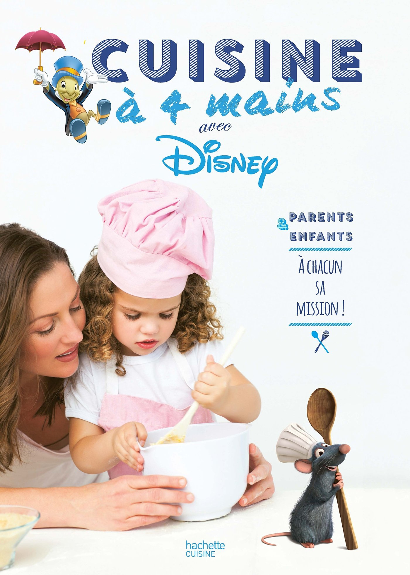 Cuisine à 4 mains avec les héros de Disney : parents et enfants, à chacun sa mission