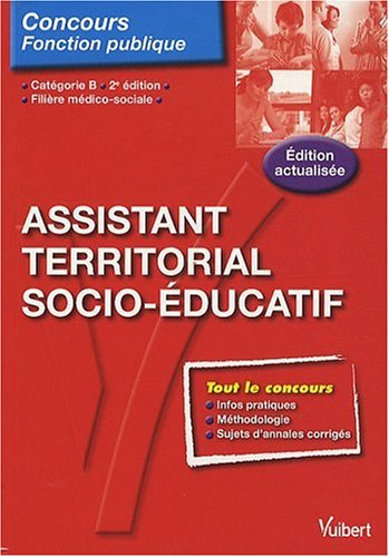 Assistant territorial socio-éducatif : filière médico-sociale, catégorie B