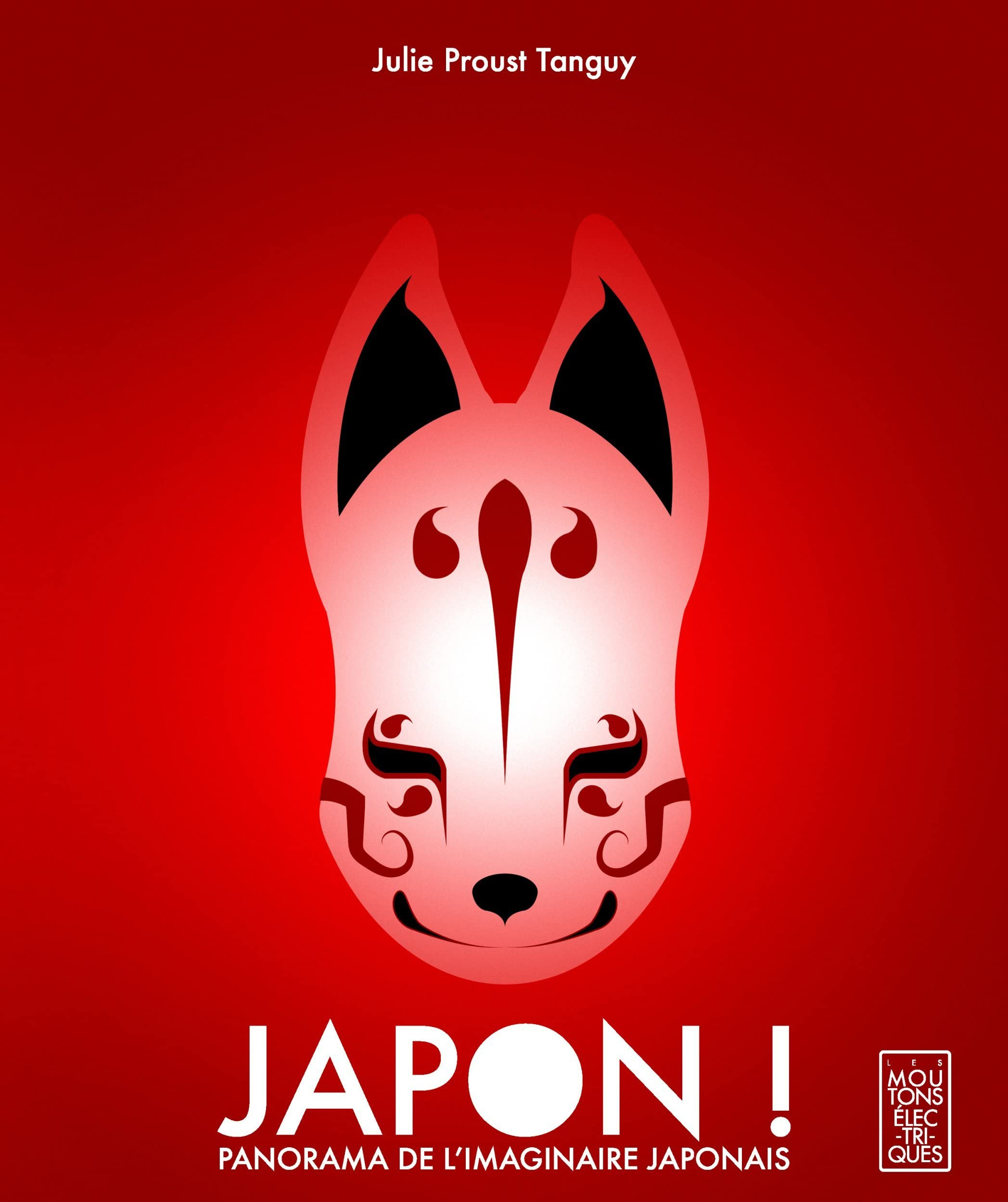 Japon ! : panorama de l'imaginaire japonais