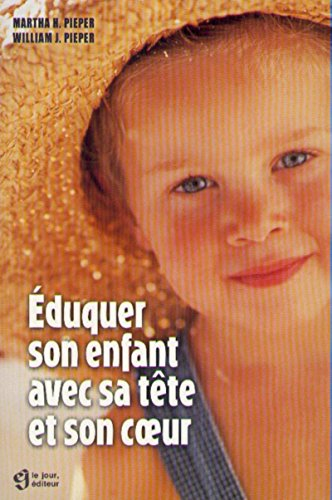 Éduquer son enfant avec sa tête et son coeur