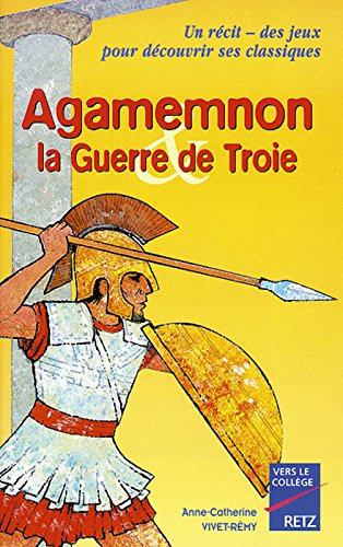 Agamemnon et la guerre de Troie