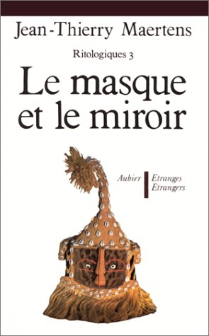 ritologiques, tome 3 : le masque et le miroir