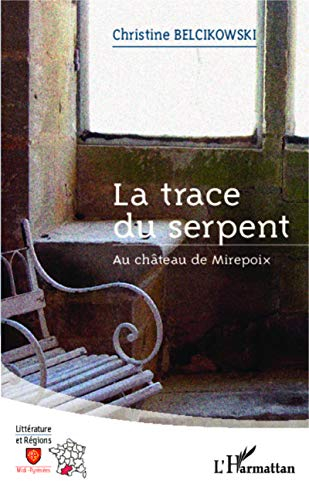 La trace du serpent : au château de Mirepoix