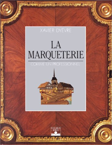 La Marqueterie : comme un professionnel