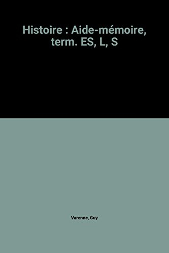 Histoire, terminales ES, L, S : aide-mémoire