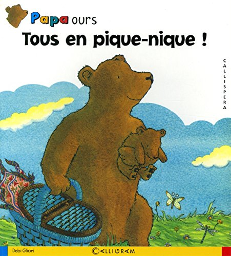 Papa Ours. Vol. 2006. Tous en pique-nique !