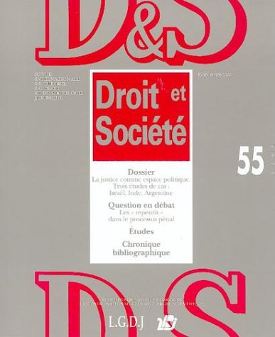 Droit et société, n° 55. La justice comme espace politique : Trois études de cas : Israël, Inde, Arg