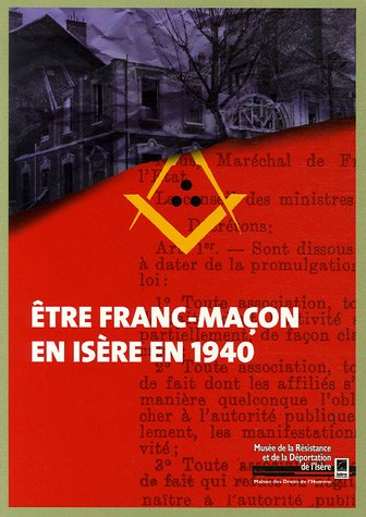 etre franc-maçon en isère en 1940