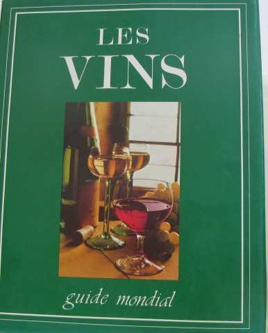 les vins: guide mondial