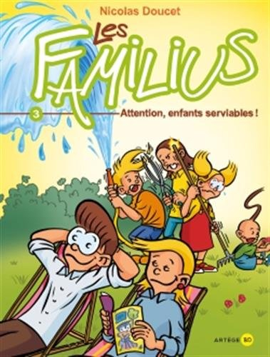 Les Familius. Vol. 3. Attention, enfants serviables !