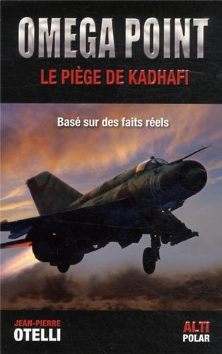 Oméga point : le piège de Kadhafi
