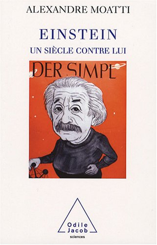 Einstein, un siècle contre lui