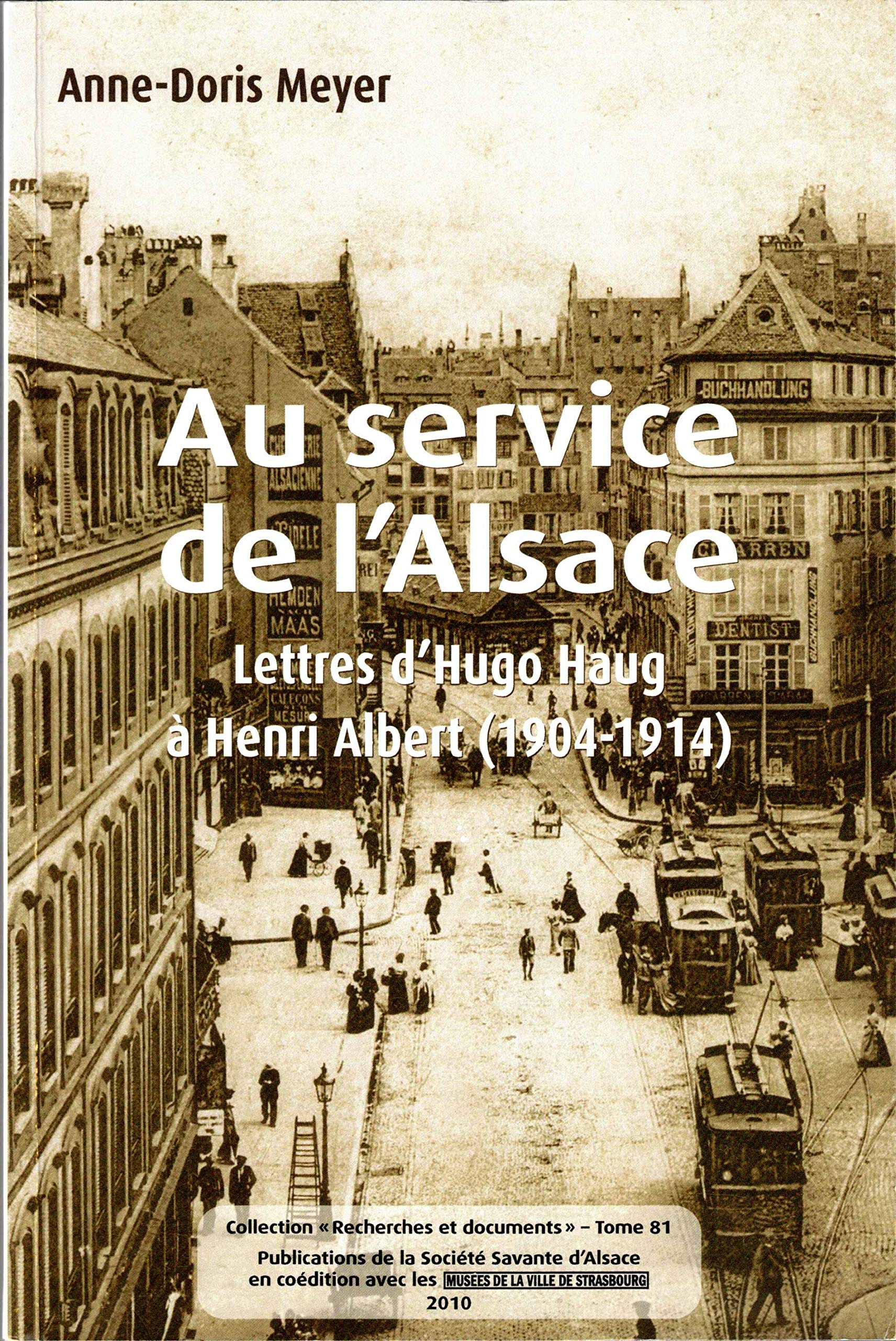 Au service de l'Alsace : Lettres d'Hugo Haug à Henri Albert (1904-1914)