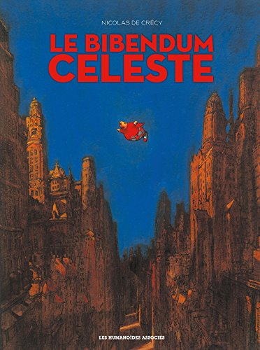 Le bibendum céleste : intégrale