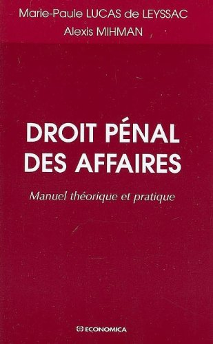 Droit pénal des affaires : manuel théorique et pratique