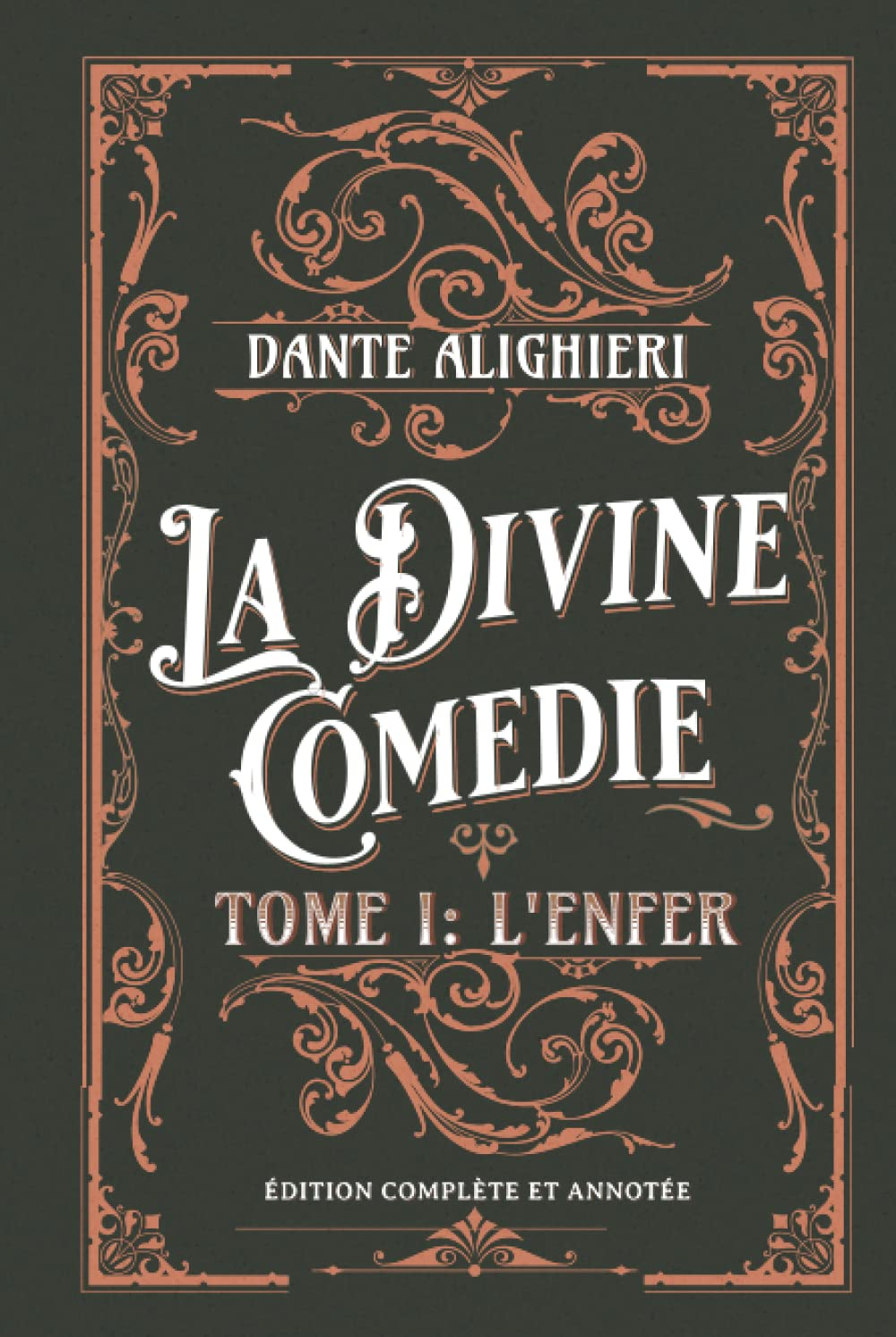 La Divine Comédie Tome I: L'Enfer Édition complète et annotée