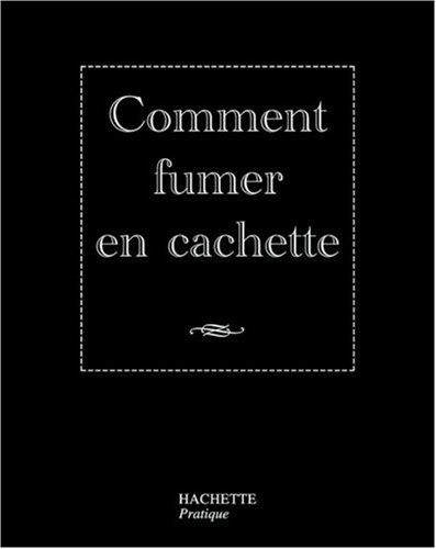 Comment fumer en cachette