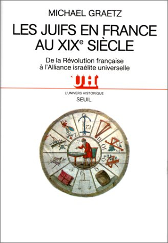 Les Juifs en France au XIXe siècle : de la Révolution française à l'Alliance israélite universelle
