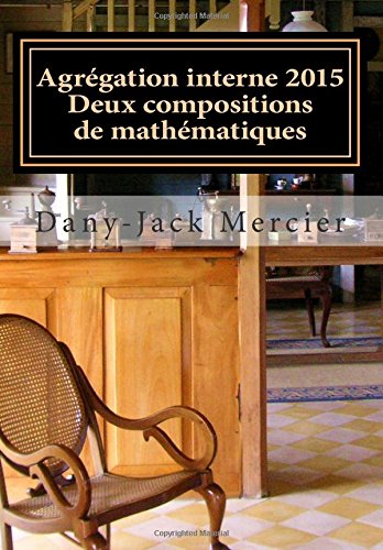 Agrégation interne 2015 - Deux compositions de mathématiques