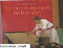 le cheval magique de han gan