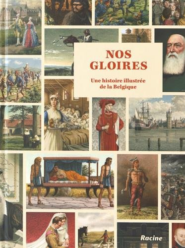 Nos gloires : une histoire illustrée de la Belgique