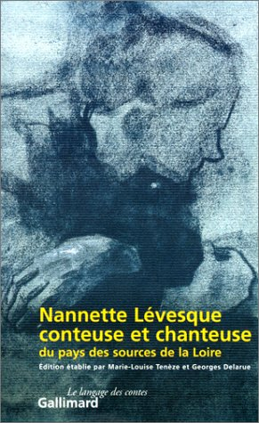 Nanette Lévesque, conteuse et chanteuse du pays des sources de la Loire : la collecte de Victor Smit