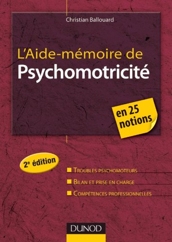 L'aide-mémoire de psychomotricité : 25 notions clés