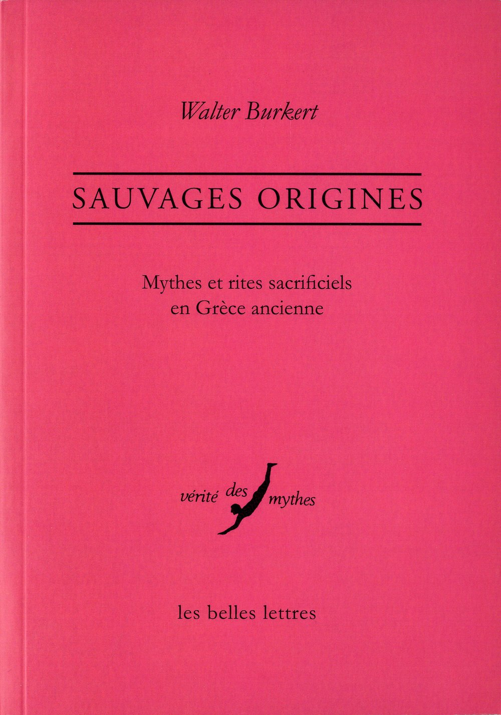 Sauvages origines : mythes et rites sacrificiels en Grèce ancienne