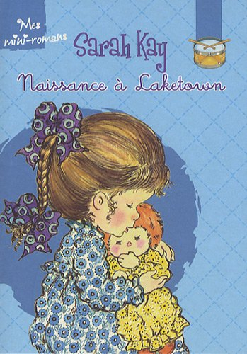 Sarah Kay. Vol. 8. Naissance à Laketown