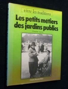 les petits metiers des jardins publics