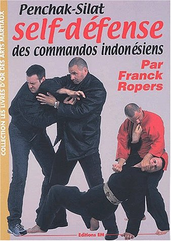 Pentchak Silat : la self-défense des commandos indonésiens