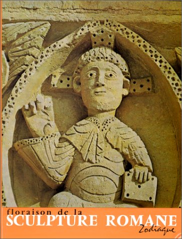 floraison de la sculpture romane, tome 2 : le coeur et la main