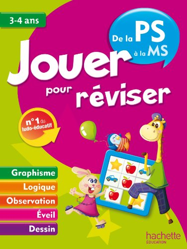 Jouer pour réviser, de la PS à la MS, 3-4 ans : graphisme, logique, observation, éveil, dessin