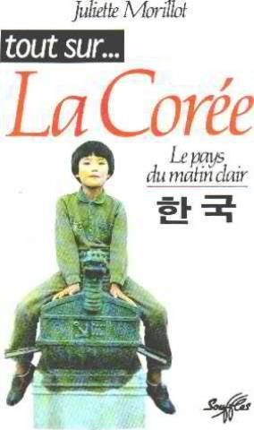 La Corée : tout sur le pays du matin clair