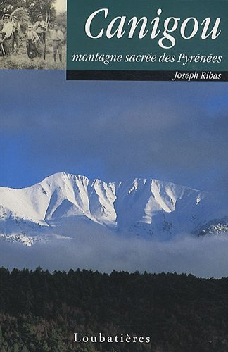 Canigou : montagne sacrée des Pyrénées