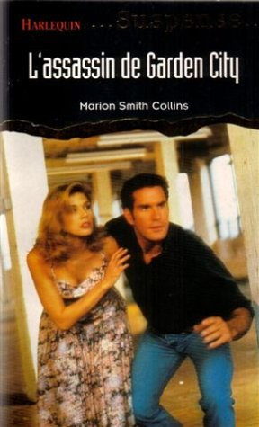 l'assassin de garden city : collection : harlequin suspense n, 8