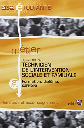 Technicien de l'intervention sociale et familiale : formation, diplôme, carrière : filière aide et a