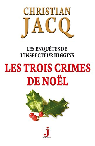 Les enquêtes de l'inspecteur Higgins. Vol. 3. Les trois crimes de Noël